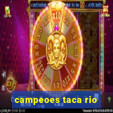 campeoes taca rio